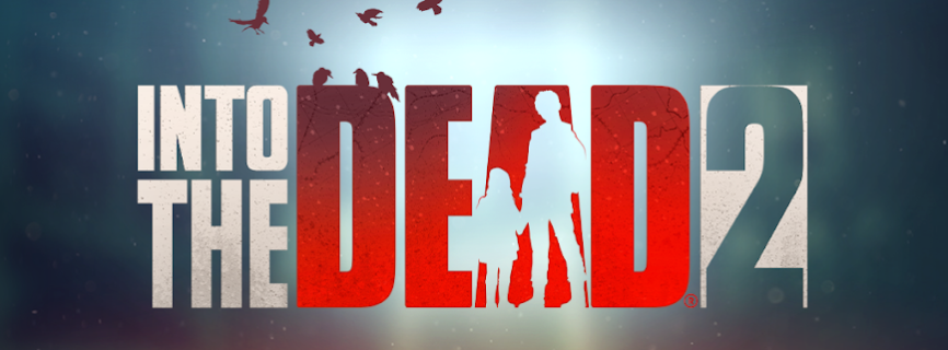 Into the Dead 2